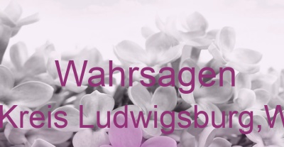 Wahrsagen Möglingen (Kreis Ludwigsburg,Württemberg) | Top-Experten für Kartenlegen, Wahrsagen, Hellsehen, Zukunftsdeutung.